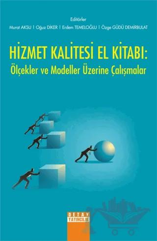 Hizmet Kalitesi El Kitabı Ölçekler ve Modeller Üzerine Çalışmalar