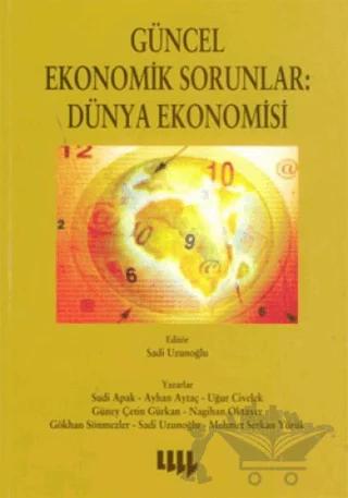 Güncel Ekonomik Sorunlar: Dünya Ekonomisi