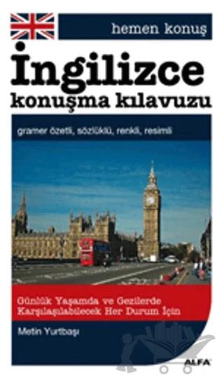İngilizce Konuşma Kılavuzu – Metin Yurtbaşı – Alfa Yayınları kitap kapağı