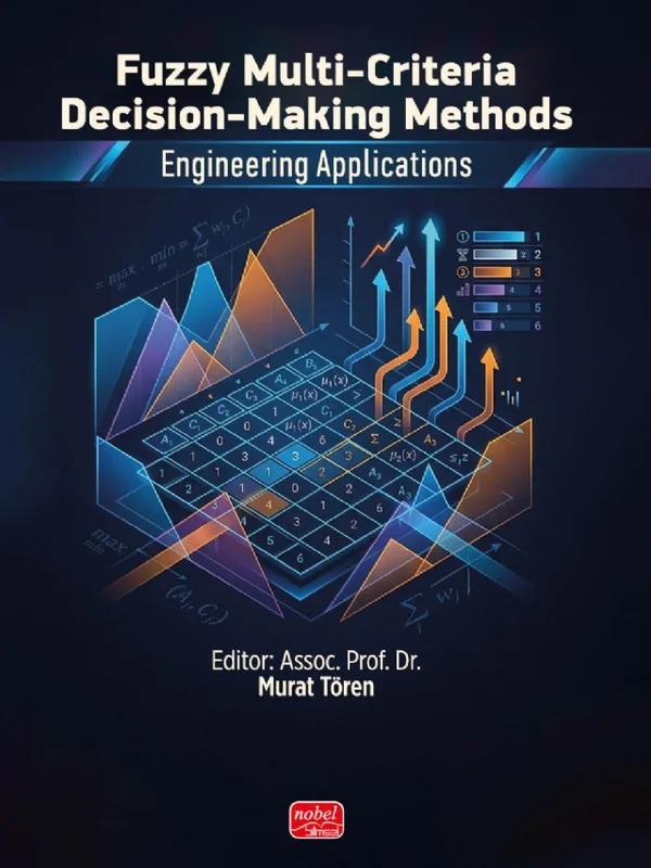 Fuzzy Multi-Criteria Decision-Making Methods: Engineering Applications