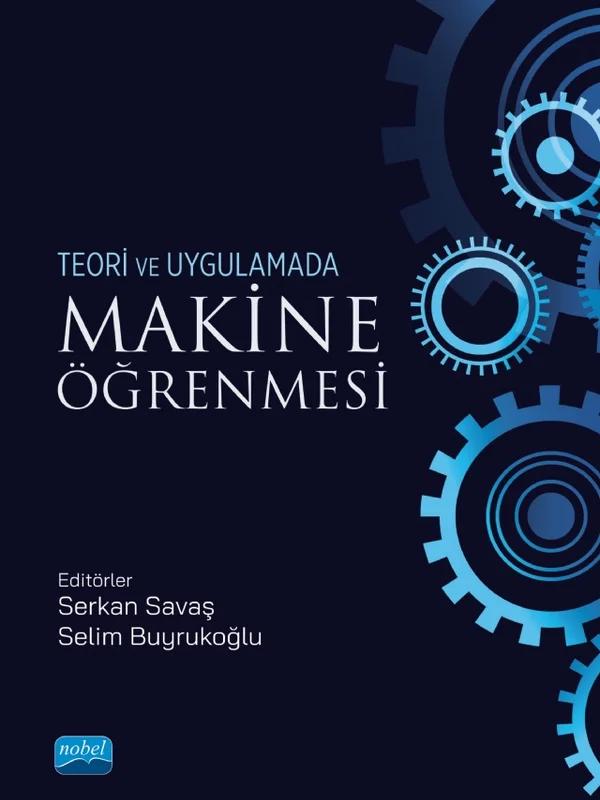 Teori ve Uygulamada MAKİNE ÖĞRENMESİ