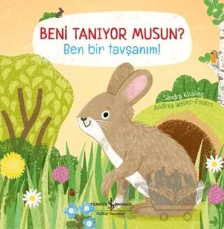 Beni Tanıyor Musun? Ben Bir Tavşanım!