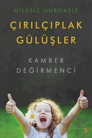 Hilesiz Hurdasız Çırılçıplak Gülüşler