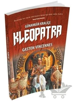 Günahkar Kraliçe Kleopatra – Gaston Vingennes – Maviçatı Yayınları kitap kapağı