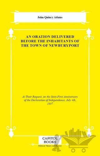 An Oration Delivered Before the Inhabitants of the Town of Newburyport