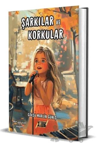 Şarkılar ve Korkular