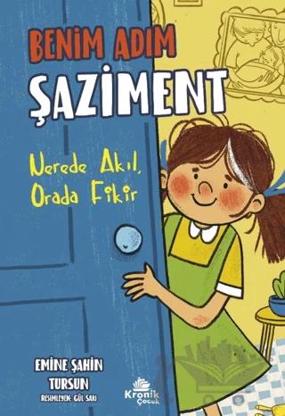 Benim Adım Şaziment - Nerede Akıl, Orada Fikir
