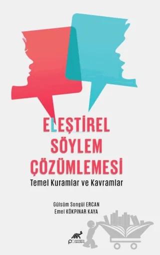 Eleştirel Söylem Çözümlemesi - Temel Kuramlar ve Kavramlar