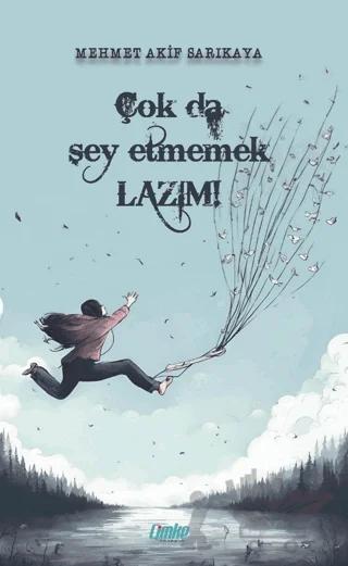 Çok da Şey Etmemek Lazım