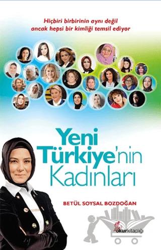Yeni Türkiye’nin Kadınları