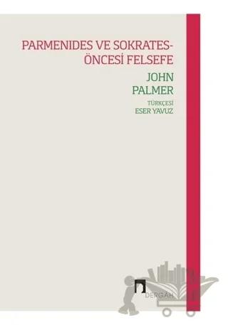 Parmenides ve Sokrates-Öncesi Felsefe