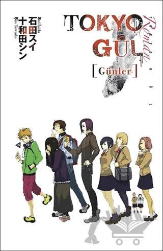 Tokyo Gül: Günler