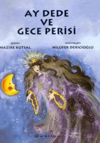 Ay Dede ve Gece Perisi – Nazire Kutsal – Epsilon Yayınevi kitap kapağı