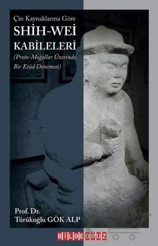 Çin Kaynaklarına Göre Shih - Wei Kabileleri