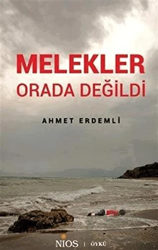 Melekler Orada Değildi