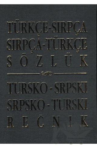 Türkçe - Sırpça / Sırpça - Türkçe Sözlük Tursko - Srpskı / Srpsko - Turskı Recnik
