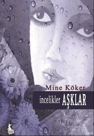 İncelikler Aşklar – Mine Köker – Kanguru Yayınları kitap kapağı