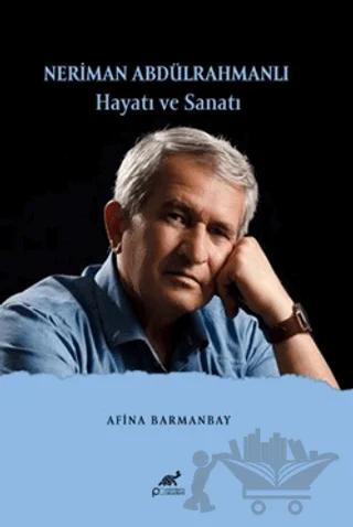 Neriman Abdülrahmanlı Hayatı ve Sanatı