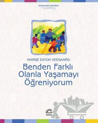 Benden Farklı Olanla Yaşamayı Öğreniyorum