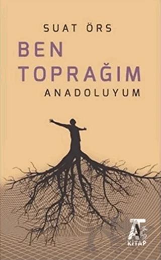 Ben Toprağım Anadoluyum