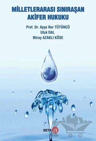 Milletlerarası Sınıraşan Akifer Hukuku