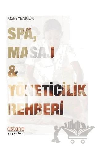 SPA Masaj ve Yöneticilik Rehberi