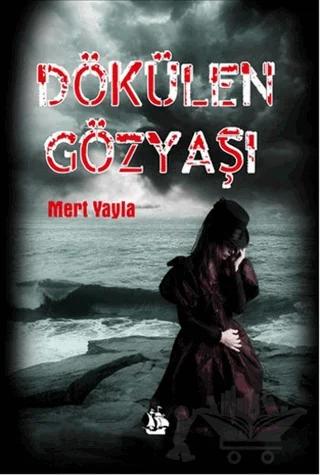 Dökülen Gözyaşı