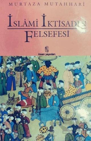 İslami İktisadın Felsefesi