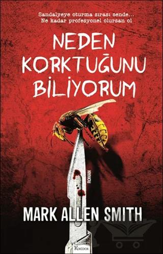 Neden Korktuğunu Biliyorum