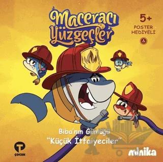 Maceracı Yüzgeçler 4: Küçük İtfaiyeciler - Biba'nın Günlüğü