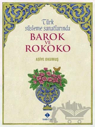Türk Süsleme Sanatlarında Barok ve Rokoko