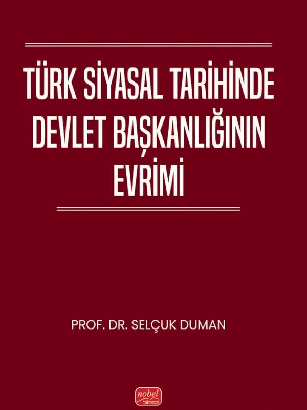 Türk Siyasal Tarihinde Devlet Başkanlığının Evrimi