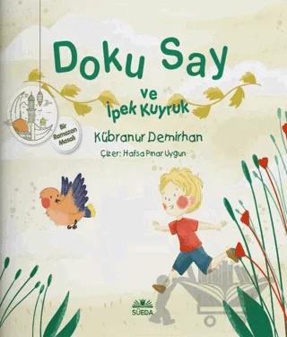 Doku Say ve İpek Kuyruk 1 - Bir Ramazan Masalı