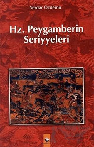 Hz. Peygamberin Seriyyeleri