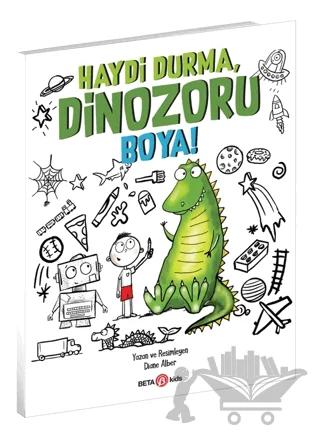 Haydi Durma, Dinozoru Boya!