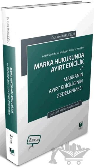 Marka Hukukunda Ayırt Edicilik ve Markanın Ayırt Ediciliğinin Zedelenmesi