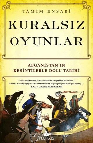 Kuralsız Oyunlar – Tamim Ensari – Pegasus Yayınları kitap kapağı
