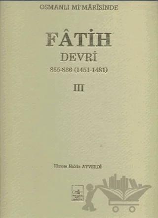 Osmanlı Mi’marisinde Fatih Devri 3. Cilt