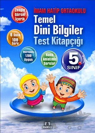 5. Sınıf İmam Hatip Ortaokulu Temel Dini Bilgiler Test Kitapçığı – Kolektif – Mektep Yayınları kitap kapağı