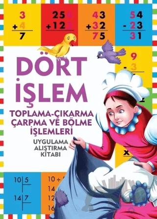 Dört İşlem - Uygulama Alıştırma Kitabı