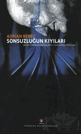 Sonsuzluğun Kıyıları Bilim Dünyasından Şaşırtıcı Ama Gerçek Öyküler