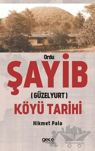 Ordu Şayib (Güzelyurt) Köyü Tarihi