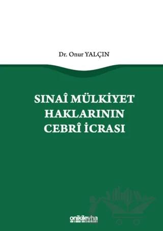 Sınai Mülkiyet Haklarının Cebri İcrası