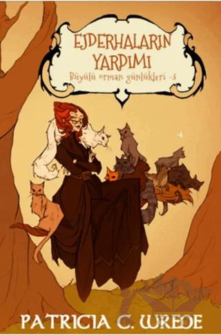 Ejderhaların Yardımı - Büyülü Orman Günlükleri 3