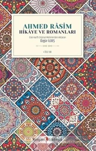 Ahmed Rasim - Hikaye ve Romanları Cilt 3