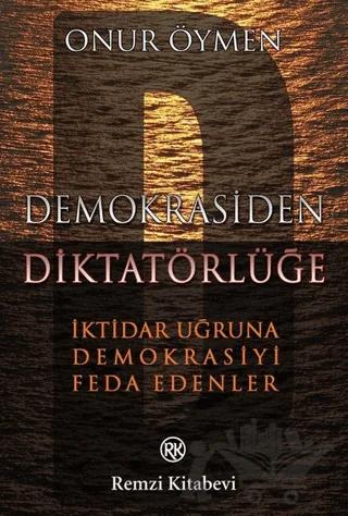 Demokrasiden Diktatörlüğe
