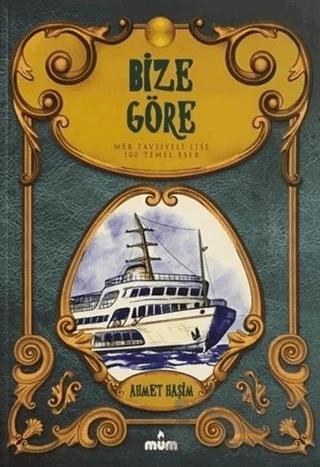 Bize Göre – Ahmet Hâşim – Mum Yayınları kitap kapağı