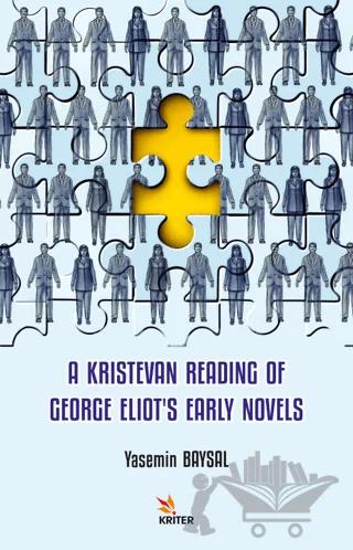 A Kristevan Reading Of George Eliot’s Early Novels