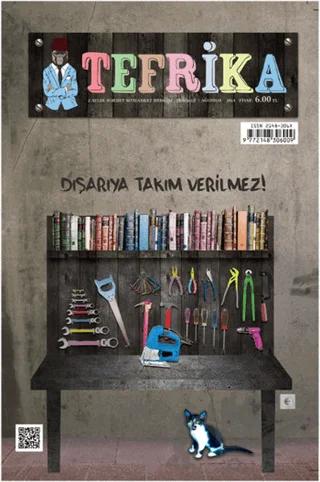 Tefrika 2 Aylık Sohbet Muhabbet Dergisi Sayı: 3 Temmuz/Ağustos 2014