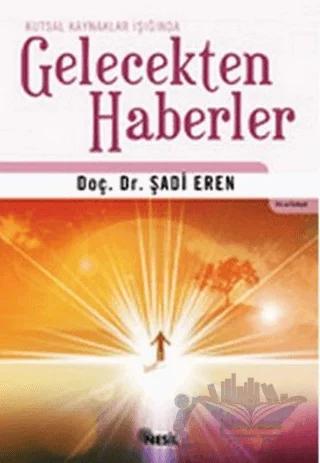 Kutsal Kaynaklar Işığında Gelecekten Haberler